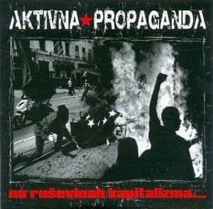 AKTIVNA PROPAGANDA - (2004) - Na ruševinah kapitalizma - Front