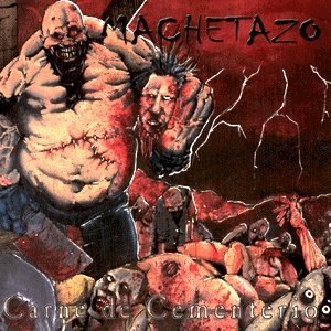 Machetazo - Carne de cementerio