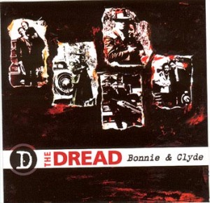 THE DREAD Bonnie And Clyde